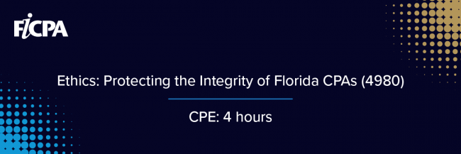 Ethics: Protecting the Integrity of Florida CPAs (4980) 